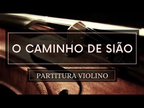 O Caminho de Sião - Partitura Violinos