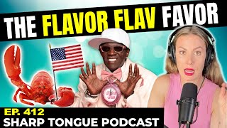 The Flavor Of Flavor Flav | Jessimae Peluso | Sharp Tongue Podcast Ep. 412