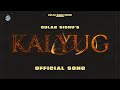 Kalyug Full Song Gulab Sidhu Punjabi Song 2023 Punjabi Songs 2023