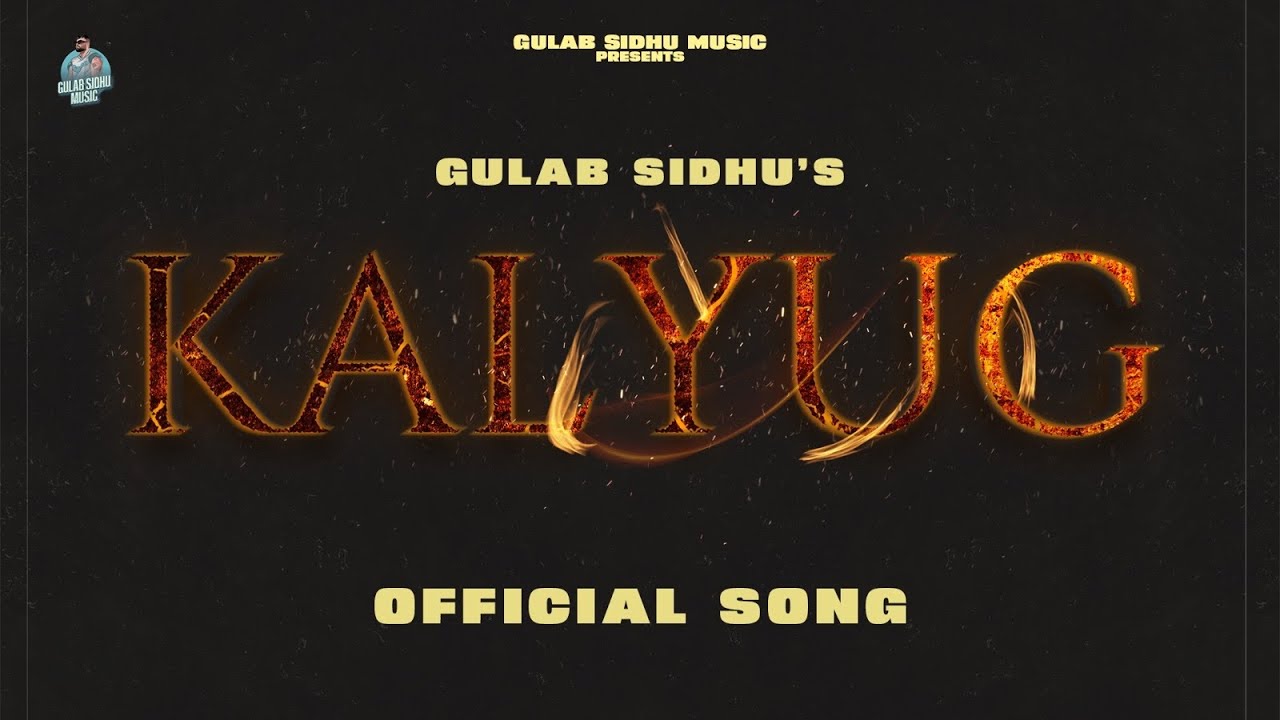 Kalyug Lyrics | Gulab Sidhu