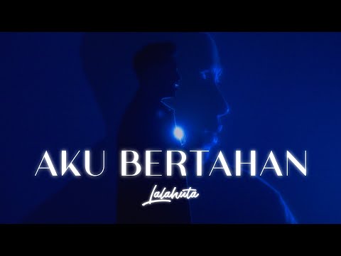 LALAHUTA - AKU BERTAHAN ( Official Lyric Video)