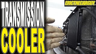 The ‘Right’ Way To Install a Transmission Cooler