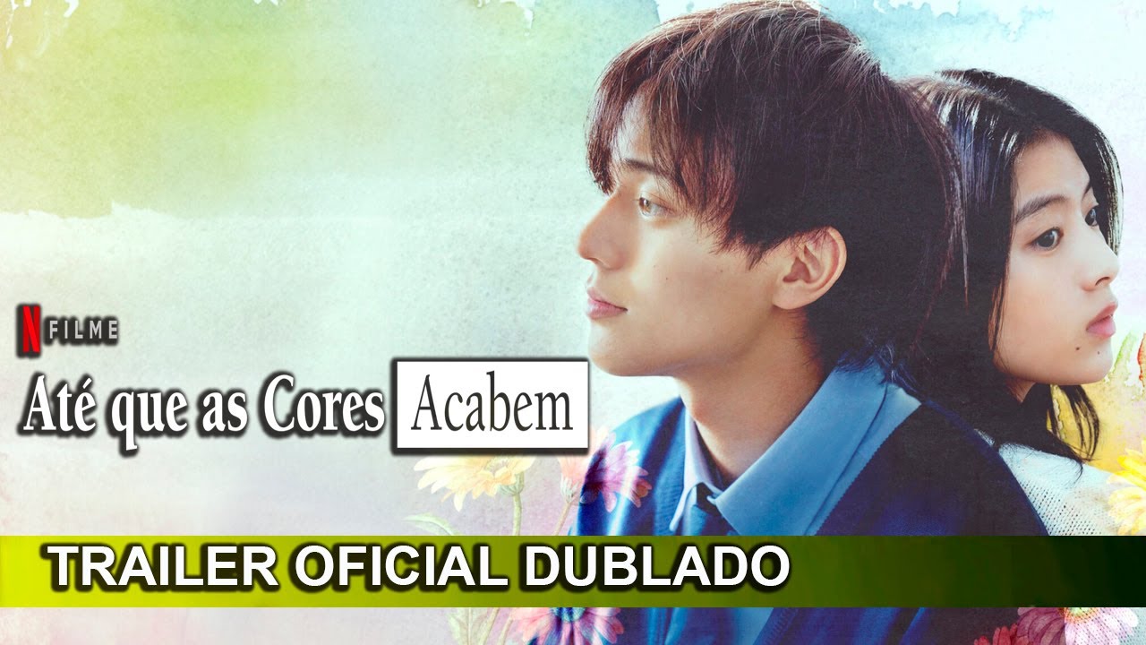 Trailer oficial de Até Que As Cores Acabem