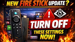 New Fire Stick Update? TURN OFF These Settings NOW!