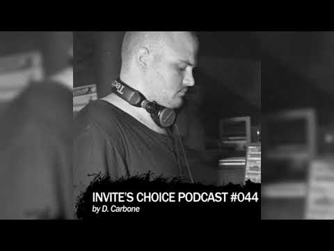 Invite's Choice Podcast 044 - D.Carbone