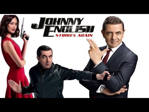 Johnny English Strikes Again (2018) | Full movie review | Rowan Atkinson | Olga Kurylenko
