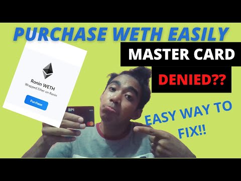 HOW TO PURCHASE WETH USING MASTER CARD | HOW TO FIX MASTER CARD DENIAL IN RONIN | RAMP x CARD |