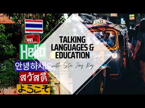 Talking Languages & Education with Stu Jay Raj