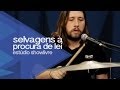 Selvagens à Procura de Lei em "Brasileiro" no ...