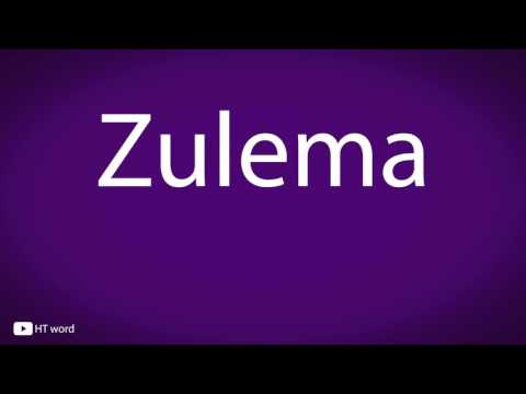 How to pronounce Zulema