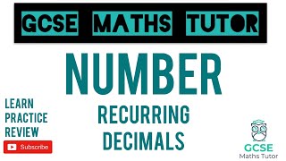 Writing Recurring Decimals as Fractions (Higher Only) | GCSE Maths Tutor