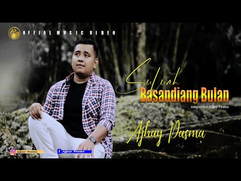 Ajhay Pasma - Suluah basandiang bulan (official music video)