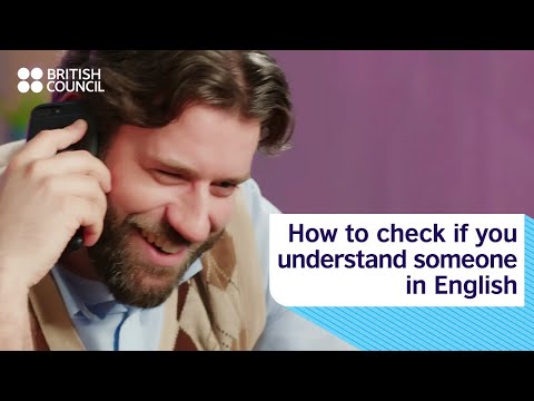 How to check if you understand someone in English