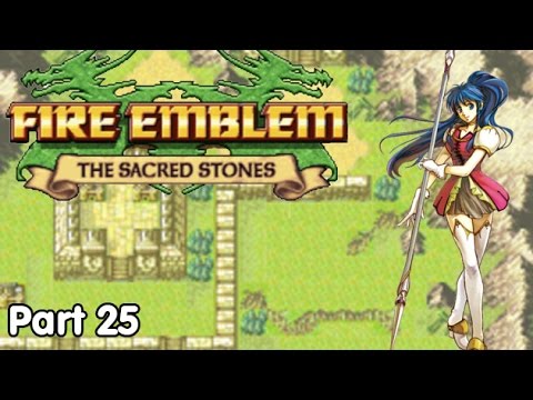 Slim Plays Fire Emblem: The Sacred Stones - #25. Princess of Destruction