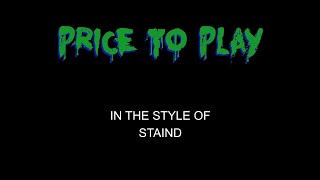 Staind - Price To Play - Karaoke - With Backing Vocals