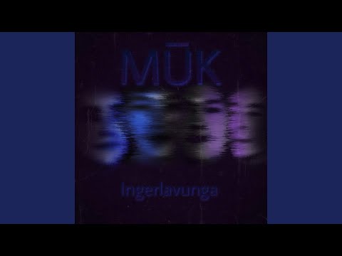 Ingerlavunga - M.U.K