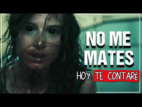 No Me Mates: Resumen de la Película