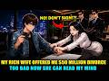 My Rich Wife Offered Me 50 Million To Divorce Too Bad Now She Can Read My Mind