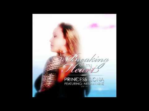 Princess Ilona - Breaking of my Heart featuring Nesian NINE