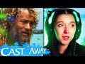 Cast Away Made Me A Crying Girl FIRST TIME WATCHING