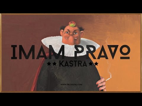 Kastra - Imam Pravo (Audio)