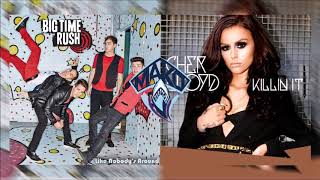 Big Time Rush Vs. Cher Lloyd - Like Nobody&#39;s Killin&#39; It (Mako Mashup)