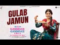 Gulab Jamun Promo | Godday Godday Chaa | 26th May | Sonam | Tania | Gitaj | Gurjazz | Vijay A