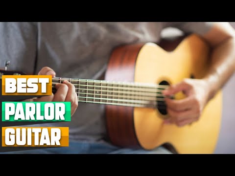 Top 10 Parlor Guitars : Best For Ever!