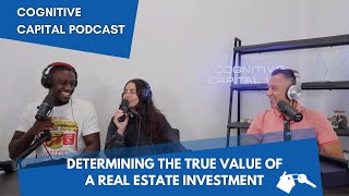 Determining The True Value of a Real Estate Investment