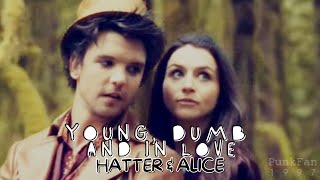 Young, Dumb and in Love [Hatter&amp;Alice]