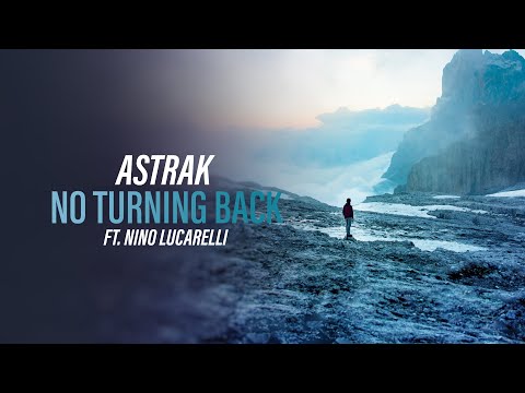Astrak ft. Nino Lucarelli - No Turning Back (Official Audio) [Copyright Free Music]