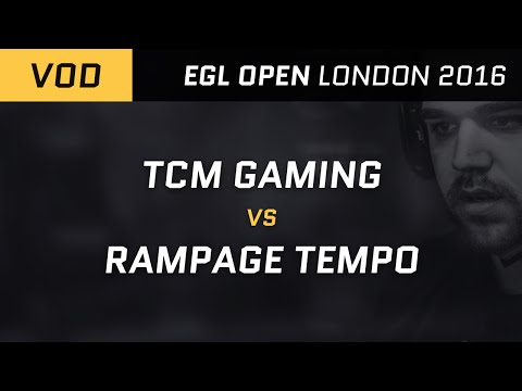 EGL Open - London 2016: TCM Gaming vs Rampage Tempo : Group G Round 3 - Map 1