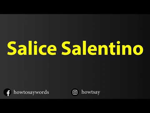 How To Pronounce Salice Salentino