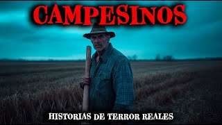 2 Horas de Historias de Terror Reales de Campesinos - Relatos de Horror
