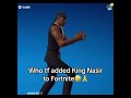 Fortnite Added King Nasir Fortnite Funny