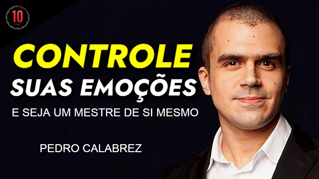 EMOÇÕES NA CRISE - COM PEDRO CALABREZ (Motivação em Dez Minutos)