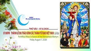 Marian Days 2026 - Thánh Lễ Đại Trào Kính Các Thánh Tử Đạo Việt Nam