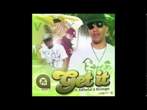 Get It - Adam O ft. FeTheCat & Kissinger