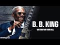 B. B. King - Waiting For Your Call