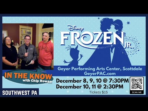 In The Know - "Disney's Frozen Jr" at Geyer Performing Arts Center, Scottdale PA - Dec 8-11, 2022