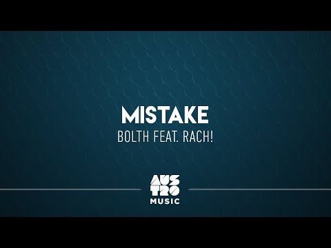 Bolth feat. Rach! - Mistake
