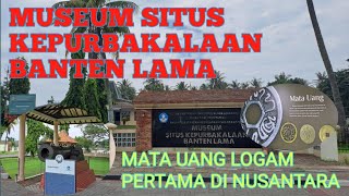 Download lagu MUSEUM OF ANCIENT SITE AND CULTURAL HERITAGE OF OLD BANTEN 🔥 HISTORICAL HERITAGE OF THE BANTEN SU... mp3