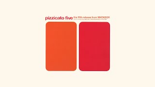 Pizzicato Five - Wild Strawberries (extended 30 minutes)