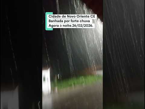 Muita chuva na cidade de Novo Oriente CE 25/02/2026 #chuvas