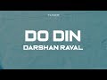 Do Din Darshan Raval Lyrical Vidio