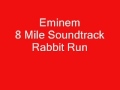 Eminem - 8 Mile Soundtrack - Rabbit Run 