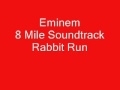 Eminem - 8 Mile Soundtrack - Rabbit Run 
