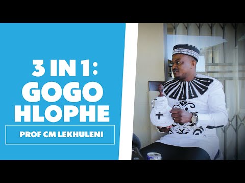Gogo Hlophe - Prof CM Lekhuleni