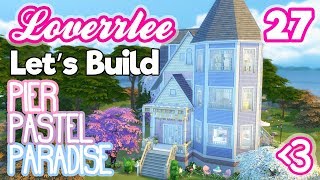 Pier Pastel Paradise #PastelBuildChallenge (Let's Build in the Sims 4 #27)