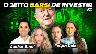 O JEITO BARSI DE INVESTIR (Louise Barsi e Felipe Ruiz) | Irmãos Dias Podcast #39